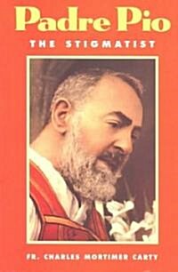 Padre Pio-The Stigmatist (Paperback)