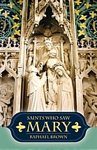 Saints Who Saw Mary (Paperback)