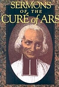The Sermons of The Cure of Ars (Paperback)