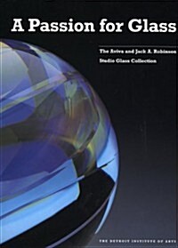 A Passion for Glass (Paperback)