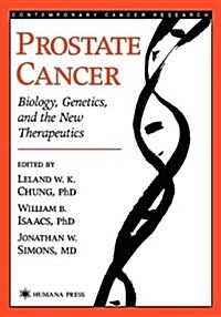 Prostate Cancer: Biology, Genetics, and the New Therapeutics (Hardcover)