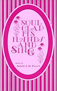 Soul Clap Its Hands and Sing (Paperback)