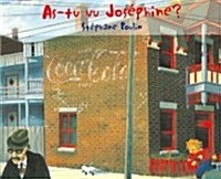 As-Tu Vu Josephine? (Paperback)