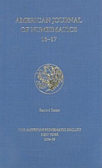 American Journal of Numismatics, Volumes 16-17 (Hardcover)