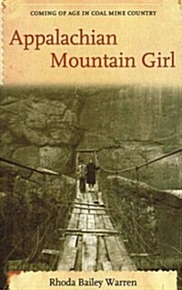 Appalachian Mountain Girl: Coming of Age in Coal Mine Country (Paperback)