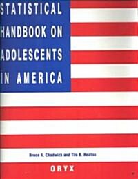 Statistical Handbook on Adolescents in America (Hardcover)