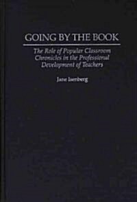 Going by the Book: The Role of Popular Classroom Chronicles in the Professional Development of Teachers (Hardcover)