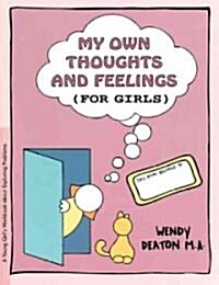 Grow: My Own Thoughts and Feelings (for Girls): A Young Girls Workbook about Exploring Problems (Paperback)