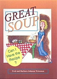 Great Soup: Can I Have the Recipe? (Spiral)