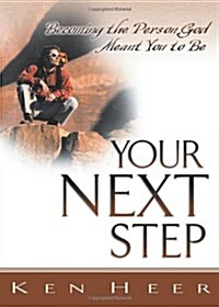 Your Next: Becoming the Person God Meant You to Be (Paperback)