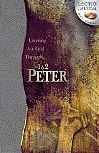 Listening for God Through 1 & 2 Peter (Paperback)