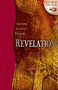 Listening for God Through Revelation (Paperback)