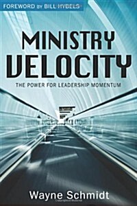 [중고] Ministry Velocity: The Power for Leadership Momentum (Paperback)