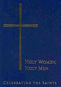 Holy Women, Holy Men: Celebrating the Saints (Paperback)