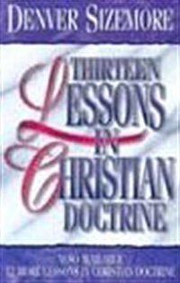 Thirteen Lessons in Christian Doctrine (Paperback)