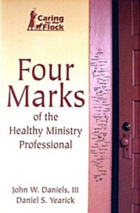 Four Marks of the Healthy Ministry Professional (Paperback)