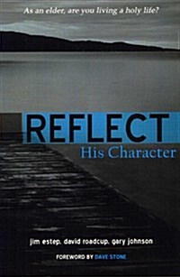 Reflect His Character (Paperback)