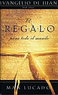 El Regalo Para Todo el Mundo = The Gift for All People (Paperback)