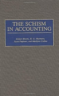 The Schism in Accounting (Hardcover)