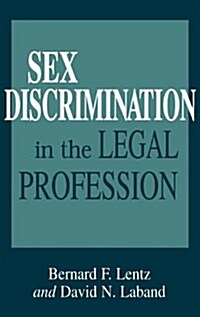 Sex Discrimination in the Legal Profession (Hardcover)