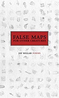 False Maps for Other Creatures (Paperback)