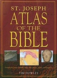St. Joseph Atlas of the Bible: 79 Full-Color Maps of Bible Lands with Photos, Charts, and Diagrams (Paperback)