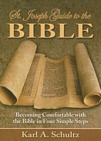 St. Joseph Guide to the Bible: Being Comfortable with the Bible in Four Simple Steps (Paperback)