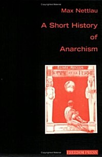 A Short History of Anarchism (Paperback)