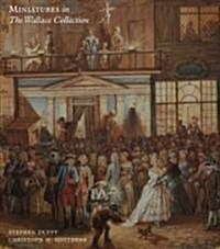Miniatures in the Wallace Collection (Paperback)