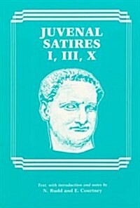 Juvenal: Satires I, III, X (Paperback, Second edition)
