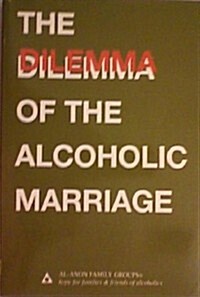 Dilemma of the Alcoholic Marriage (Paperback, Reissue)