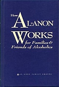 How Al-Anon Works (Hardcover, UK)