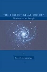 The Perfect Relationship: The Guru and the Disciple (Paperback, Second Edition)