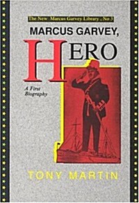 Marcus Garvey, Hero: A First Biography (Paperback)