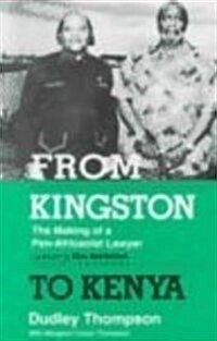 From Kingston to Kenya: The Making of a Pan-Africanist Lawyer (Paperback)