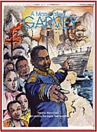 A Man Called Garvey: The Life and Times of the Great Leader Marcus Garvey (Paperback)