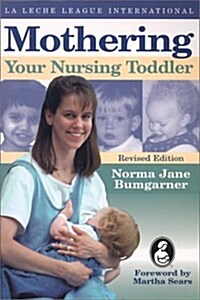 Mothering Your Nursing Toddler (Paperback, Revised)