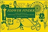 Flower Finder: A Guide to the Identification of Spring Wild Flowers and Flower Families East of the Rockies and North of the Smokies, (Paperback)