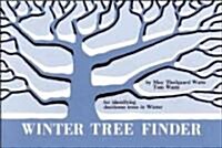 Winter Tree Finder: A Manual for Identifying Deciduous Trees in Winter (Eastern Us) (Paperback)