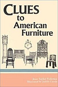 Clues to American Furniture (Paperback, Rev)