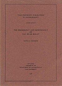 The Phonology and Morphology of Ulu Muar Malay: Volume 70 (Paperback)