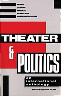 Theater and Politics: An International Anthology (Paperback)