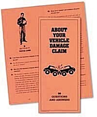 About Your Vehicle Damage Claim: 50 Questions and Answers with Checklist (Mass Market Paperback)