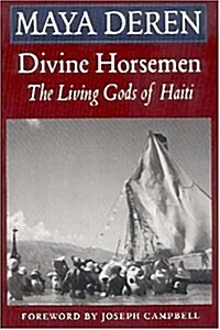 Divine Horsemen: The Living Gods of Haiti (Revised) (Paperback, Revised)