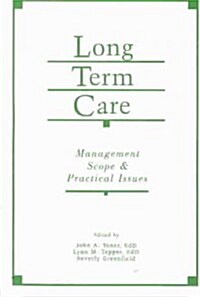 Long-Term Care: Management, Scope, and Practical Issues (Paperback)