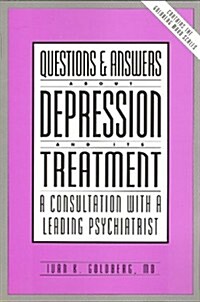 Questions and Answers about Depression and Its Treatment: A Consultation with a Leading Psychiatrist (Paperback)