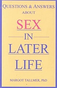 Questions & Answers about Sex in Later Life (Hardcover)