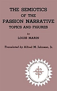 The Semiotics of the Passion Narrative (Paperback)