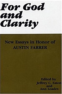 For God and Clarity: New Essays in Honor of Austin Farrer (Paperback)