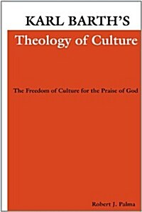 Karl Barths Theology of Culture (Paperback)